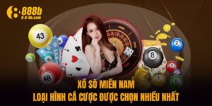 Xổ Số Miền Nam - Loại Hình Cá Cược Được Chọn Nhiều Nhất